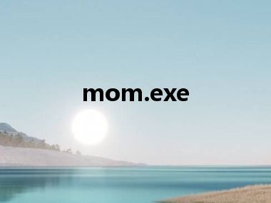 mom.exe