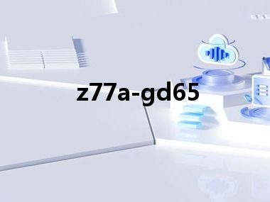 z77a-gd65