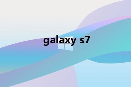 galaxy s7