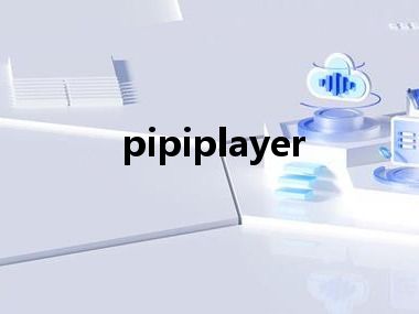 pipiplayer