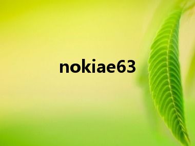 nokiae63