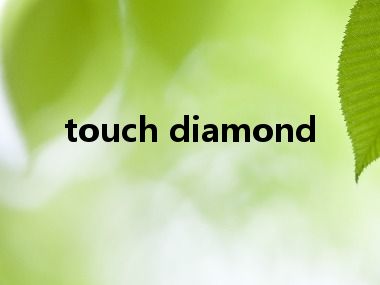 touch diamond