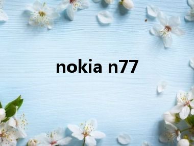 nokia n77