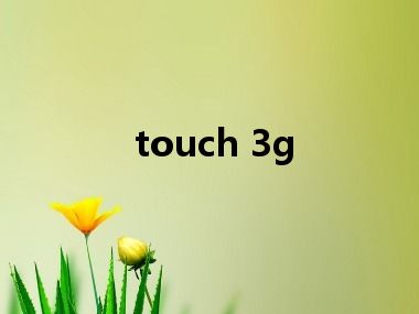 touch 3g